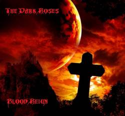 The Dark Roses : Blood Reign